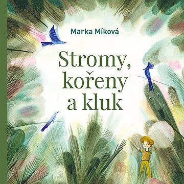 

Stromy, kořeny a kluk