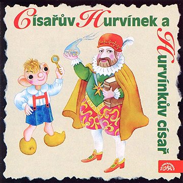 

Císařův Hurvínek a Hurvínkův císař