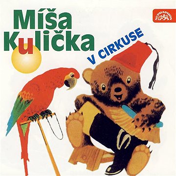 

Míša Kulička v cirkuse