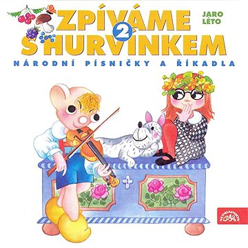 

Zpíváme s Hurvínkem 2. /Jaro - Léto/
