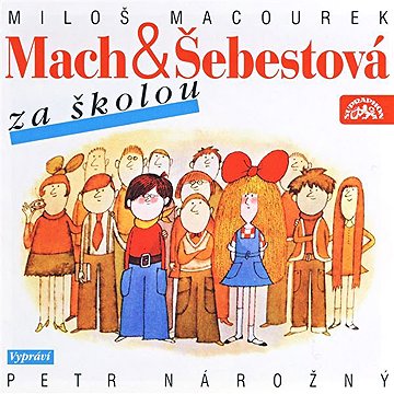

Mach a Šebestová za školou