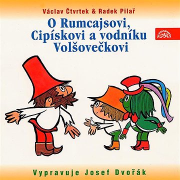 

O Rumcajsovi, Cipískovi a vodníku Volšovečkovi