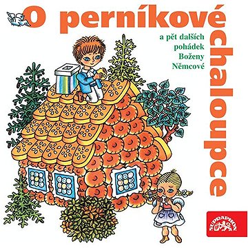 

O perníkové chaloupce a 5 dalších pohádek