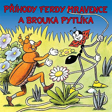 

Příhody Ferdy Mravence a brouka Pytlíka