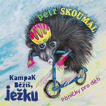 

Kampak běžíš, ježku. Písničky pro děti