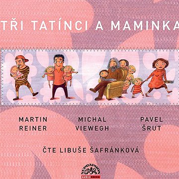 

Tři tatínci a maminka