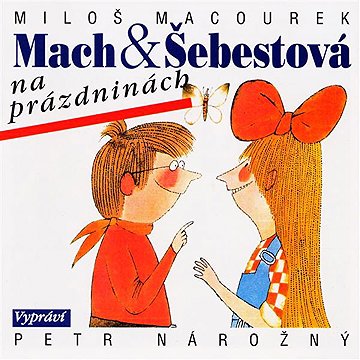 

Mach a Šebestová na prázdninách