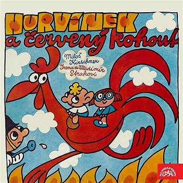 

Hurvínek a červený kohout