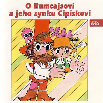

O Rumcajsovi a jeho synku Cipískovi