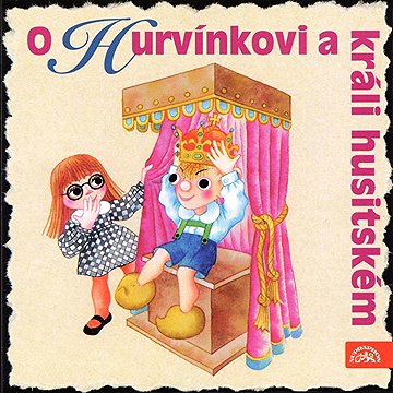 

O Hurvínkovi a králi husitském