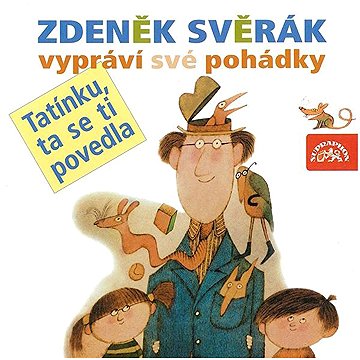

Tatínku, ta se ti povedla