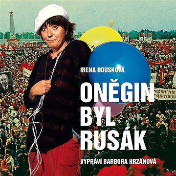 

Oněgin byl Rusák