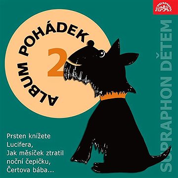 

Album pohádek "Supraphon dětem" 2. (Prsten knížete Lucifera, Jak měsíček ztratil noční čepičku, Čert