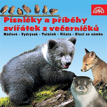 

Písničky a příběhy zvířátek z večerníčků