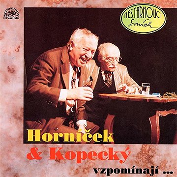 

Horníček a Kopecký vzpomínají