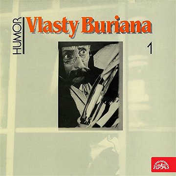 

Humor Vlasty Buriana /1/ (původní LP)