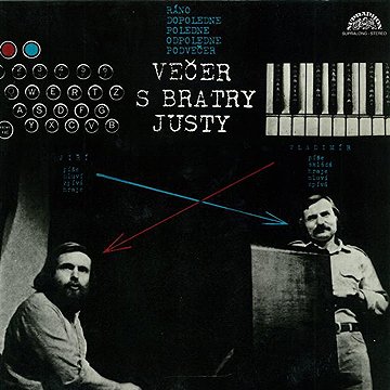 

Večer s bratry Justy