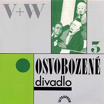 

Osvobozené divadlo III.
