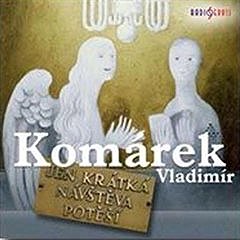 

Jen krátká návštěva potěší