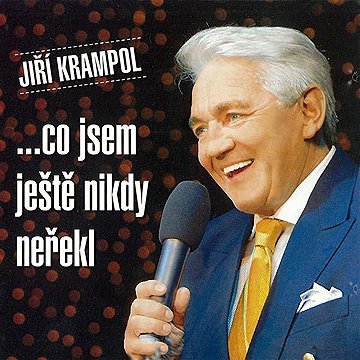 

...co jsem ještě nikdy neřekl
