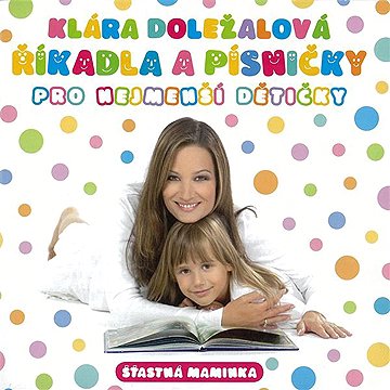 

Říkadla a písničky pro nejmenší dětičky