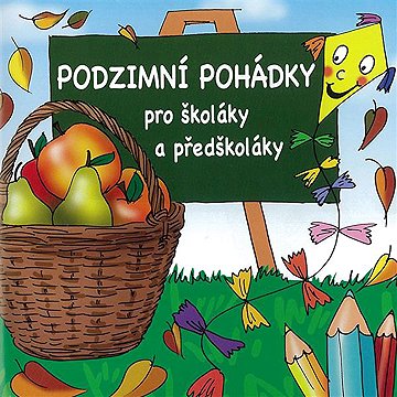 

Podzimní pohádky pro školáky a předškoláky
