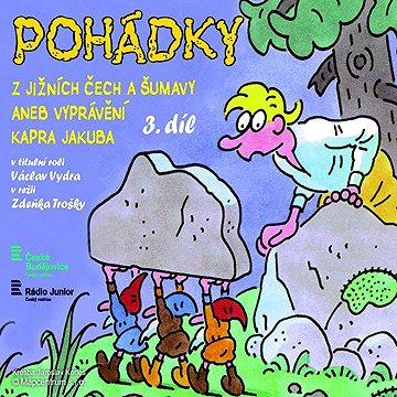 

Pohádky z jižních Čech a Šumavy aneb vyprávění kapra Jakuba 3