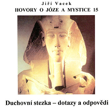 

Hovory o józe a mystice č. 15