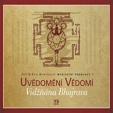 

Meditační promluvy 7 - Vidžňána Bhajrava