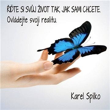 

Řiďte si svůj život tak, jak sami chcete
