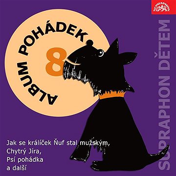 

Album pohádek "Supraphon dětem" 8. (Jak se králíček Ňuf stal mužským, Chytrý Jíra, Psí pohádka a dal
