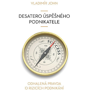 

Desatero úspěšného podnikatele