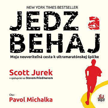 

Jedz a behaj - Moja neuveriteľná cesta k ultramaratónskej špičke