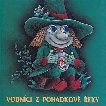 

Vodníci z pohádkové řeky