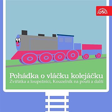 

Pohádka o vláčku kolejáčku, Zvířátka a loupežníci a 3 další / Strýček Jedlička