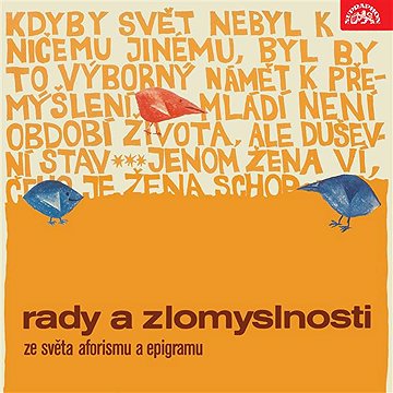 

Rady a zlomyslnosti. Ze světa aforismu a epigramu