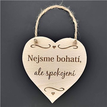 

AMADEA Dřevěné srdce s nápisem Nejsme bohatí, ale spokojení, masivní dřevo, 16 x 15 cm
