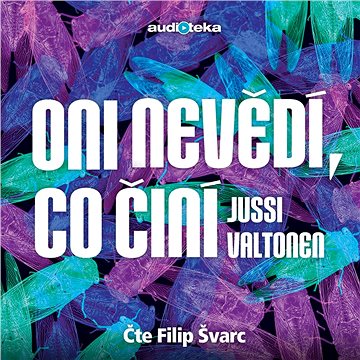 

Oni nevědí, co činí