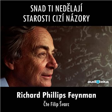 

Snad ti nedělají starosti cizí názory
