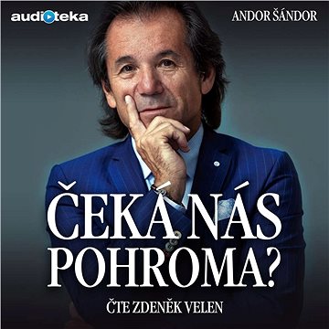

Čeká nás pohroma