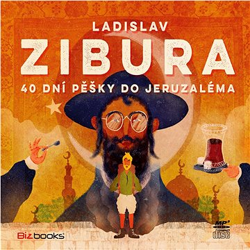 

40 dní pěšky do Jeruzaléma