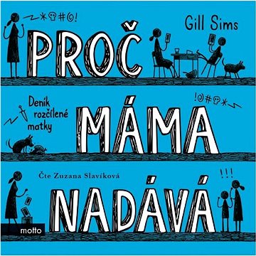 

Proč máma nadává