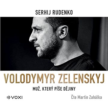

Volodymyr Zelenskyj: Muž, který píše dějiny