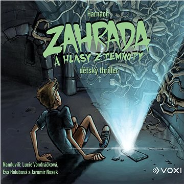 

Zahrada a hlasy z temnoty