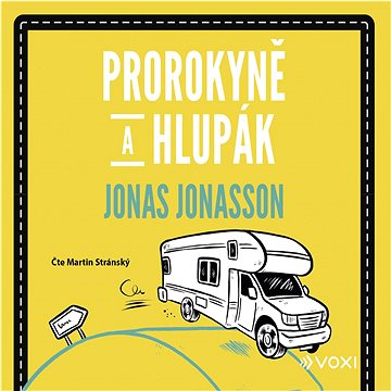 

Prorokyně a hlupák