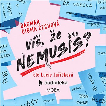 

Víš, že nemusíš