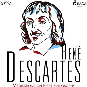 

Descartes’ Meditations on First Philosophy