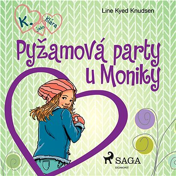 

K. jako Klára 4 – Pyžamová party u Moniky