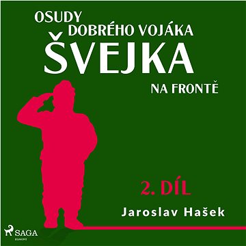 

Osudy dobrého vojáka Švejka – Na frontě