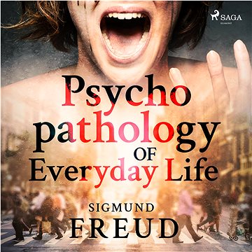 

Psychopathology of Everyday Life
